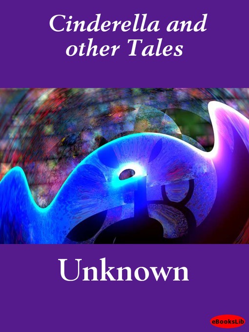 Title details for Cinderella and other Tales by Unknown - Available